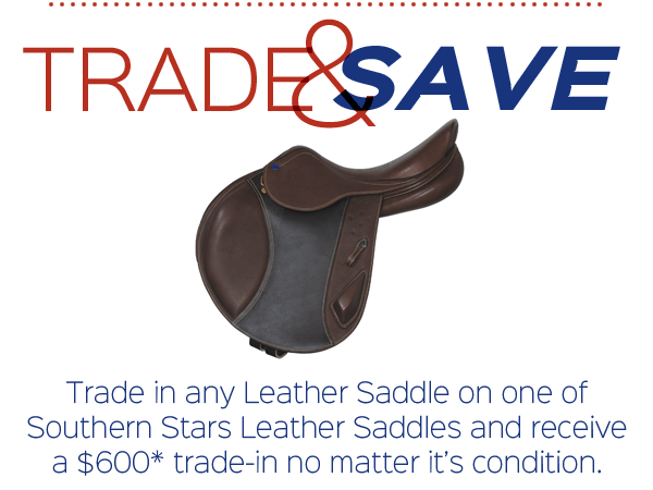 Trade and Save Saddle Offer - $600 Trade-in